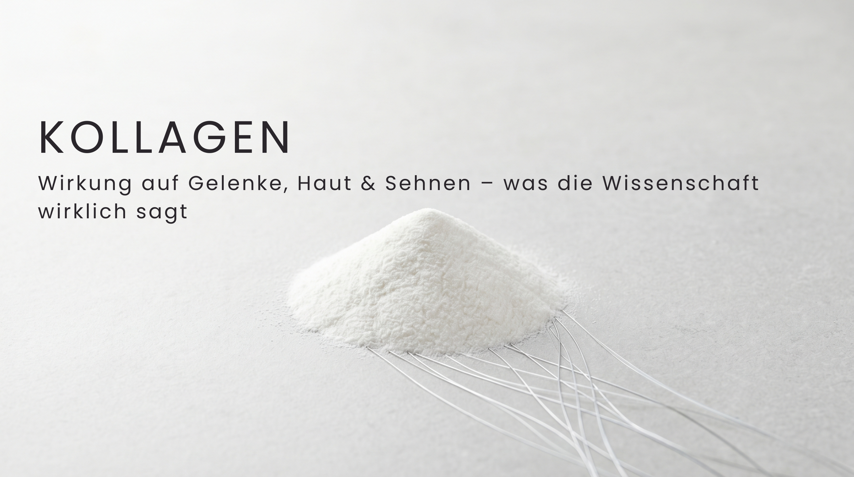 Kollagen: Wirkung auf Gelenke, Haut & Sehnen – was die Wissenschaft wirklich sagt