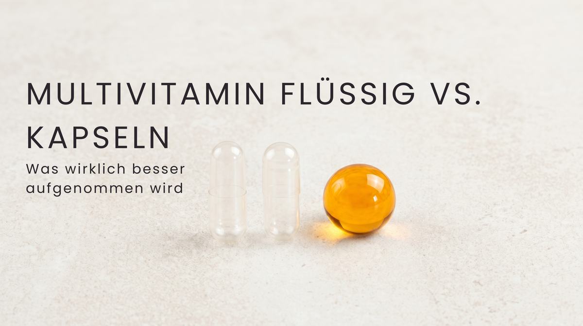 Multivitamin flüssig vs. Kapseln: Was wirklich besser aufgenommen wird