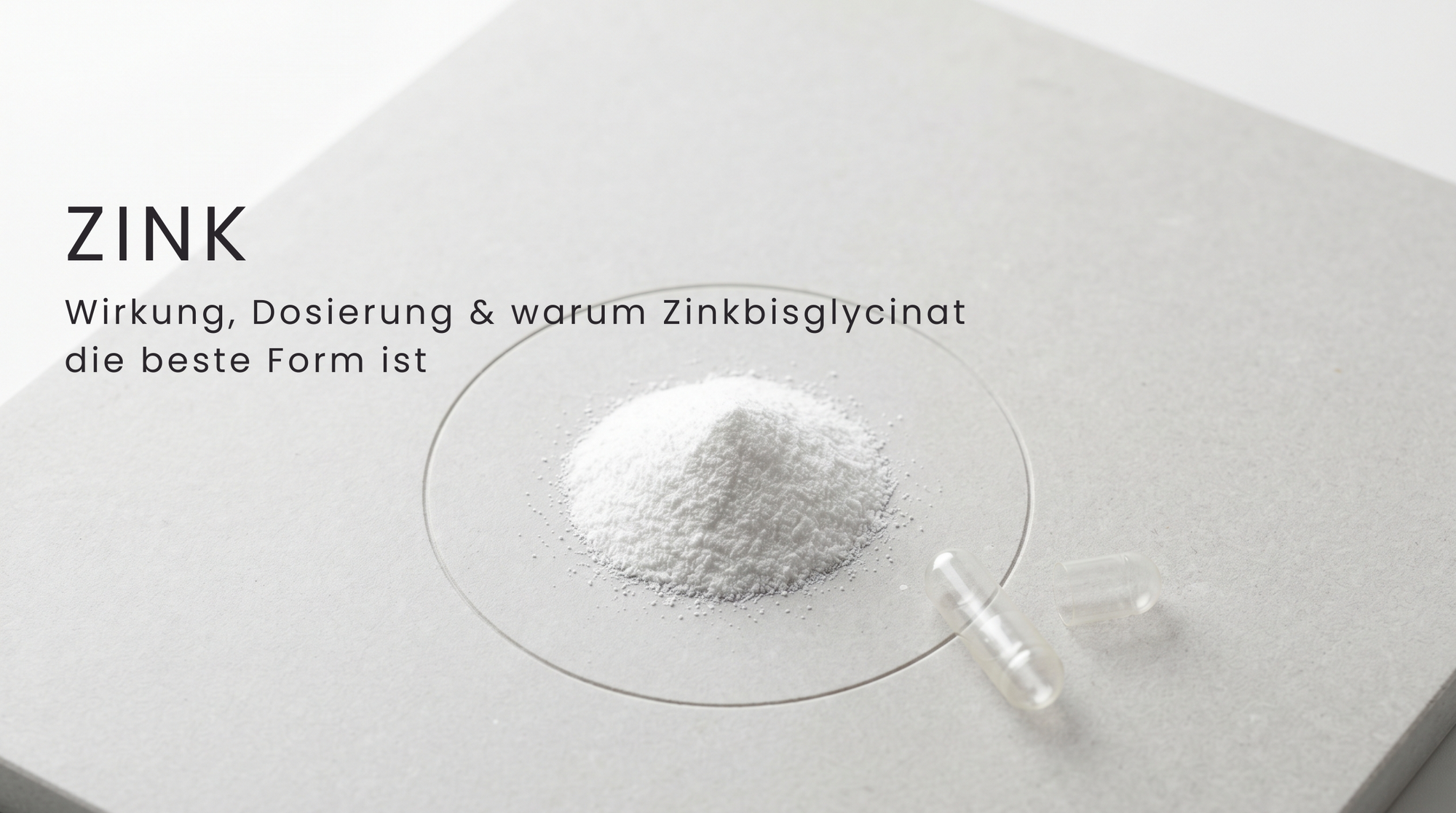 Zink: Wirkung, Dosierung & warum Zinkbisglycinat die beste Form ist